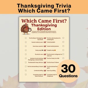 May include: Thanksgiving trivia game with the title "Which Came First?" featuring a turkey illustration. The game includes 30 questions about Thanksgiving traditions and history, with multiple-choice answers.