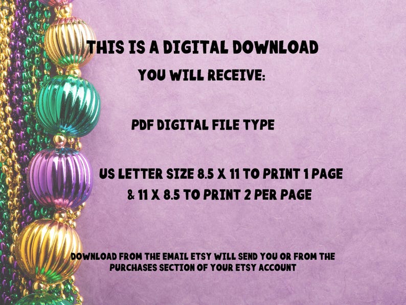 May include: Digital download graphic with text: "THIS IS A DIGITAL DOWNLOAD, YOU WILL RECEIVE: PDF DIGITAL FILE TYPE, US LETTER SIZE 8.5 X 11 TO PRINT 1 PAGE & 11 X 8.5 TO PRINT 2 PER PAGE." Beads in gold, green, and purple.