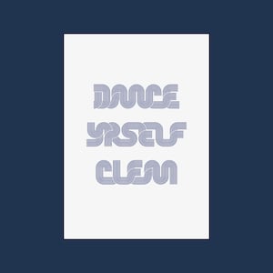 Dance Yrself Clean - LCD-geluidssysteem - A5, A4 en A3 - muziekposter