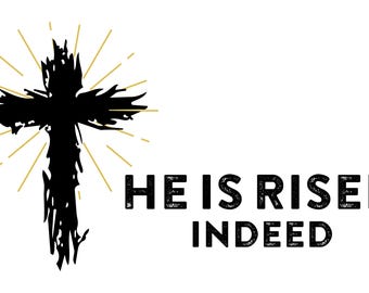 He Is Risen Indeed Cross SVG, Distressed Christian Easter Design (Digital Download)