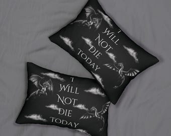 Dragon Lumbar Pillow: Fantasy Book Lover Cushion - I Will Not Die Today