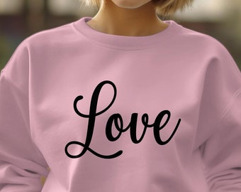Love Script Graphic Sweatshirt, Unisex Cozy Comfortable Pullover, Casual Chic Fashion, Gift for Her, Soft Cotton Crewneck