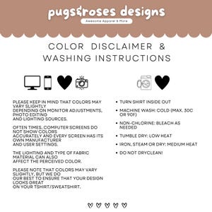 May include: A white graphic with text about color disclaimer and washing instructions for apparel. The text includes information about color variations, washing instructions, and care tips for t-shirts and sweatshirts.