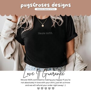 May include: Black t-shirt with the German phrase "Heute nicht" printed in white. The shirt is part of the "Awesome Apparel & More" collection. The image also includes the text "Love It Guarantee."