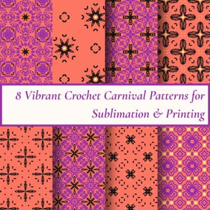Pode incluir: Uma coleção digital de 8 padrões de crochê de carnaval vibrantes para sublimação e impressão, com motivos geométricos repetitivos em tons de coral, roxo e preto, com o texto 8 Vibrant Crochet Carnival Patterns for Sublimation & Printing.