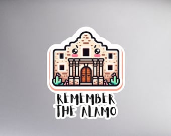 sticker Texas Remember the Alamo Stickers Texas stickers Texas Humor Alamo stickers