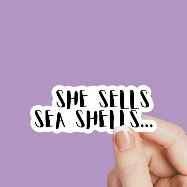 Theater sticker, tongue twister sticker, she sells sea shells, fun actor decal, warm up acting sticker, theater humor decal, actor gift