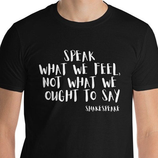 Shakespeare Quote T-Shirt, Custom Shakespeare shirt, Shakespeare Lover Gift, Custom T-shirt Gift Shakespeare, King Lear shirt