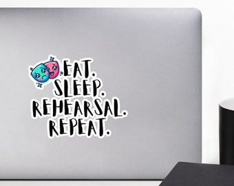Sticker theater, Eat Sleep Rehearsal Repeat, Theatre mask decal, stage crew decal,  technical theatre sticker