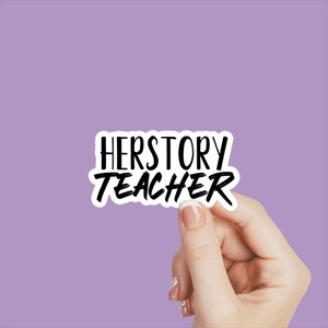 Herstory Teacher Sticker, Teacher Humor Decals, Teaching Stickers, Teacher Stickers, Sticker for Teacher, Decals for Teachers