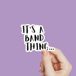 Blaskapelle Aufkleber, Musik Aufkleber, es ist eine Band Sache, Band Leiter, Band Kinder Aufkleber, Schulband Humor, Spaß Band Aufkleber