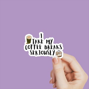 Coffee humor Stickers, Coffee Gifts Stickers, Humor Coffee decal, coffee break humor, coffee Lover Gift, coffee decal, coffee Stickers ideas