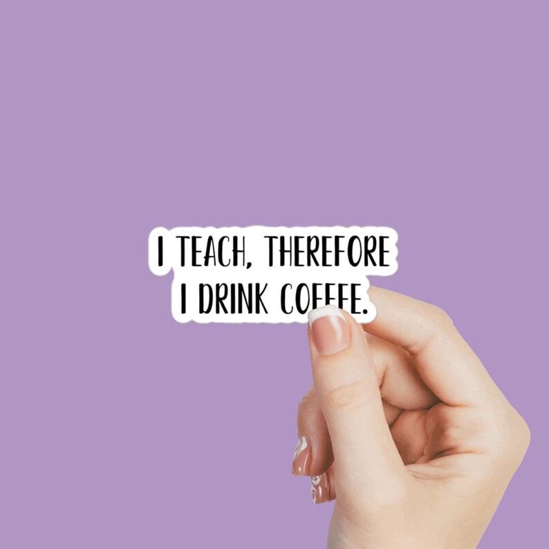 Teacher Coffee Humor Stickers, Funny Teacher Stickers, Funny Coffee Stickers, Coffee Teacher Humor Gifts Sticker