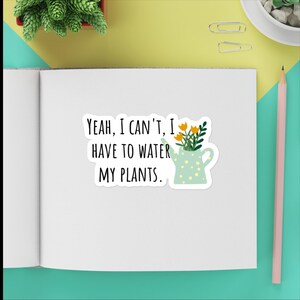 Plant Humor Stickers, Gardening Humor Stickers, Plant Laptop Decal Stickers, Plant Therapy Funny Sticker, Plant Lover Gift Sticker