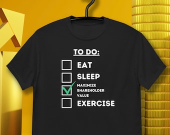 Finance T-Shirt "Maximize Shareholder Value" - Funny Finance Shirt - Stock Market Humor - Gift for coworker finance bro - Investing Meme