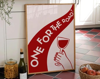 Impresión de cocina, arte mural de vino, impresión de comedor, letrero de bar, póster de vino, impresión de "One for the Road", arte tipográfico, regalo divertido para ella, arte de bar