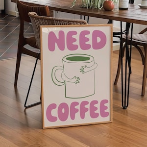 Küche Drucke Wandkunst, brauchen Kaffee Druck Poster, Küchen Wanddekoration, Cafe Druck, Geschenk für Kaffeeliebhaber, lustig Hand gezeichnet Gekritzel Druck