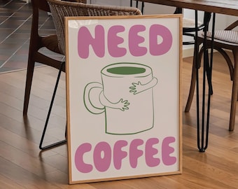 Hand Drawn Kitchen Print, Funny Need Coffee Wall Art, Tea Coffee Station Poster