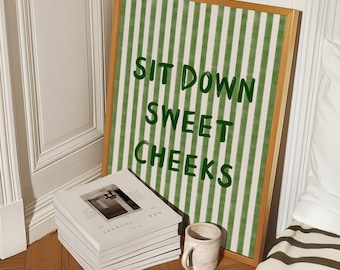Sit Down Sweet Cheeks Print, Olive Green Stripe, Funny Bathroom Decor