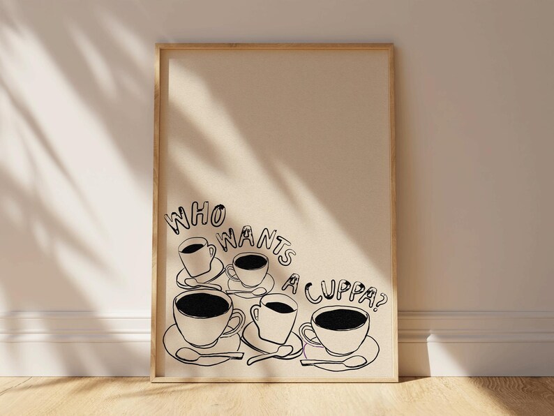 May include: A black and white illustration of five coffee cups with the text "Who wants a cuppa?" on a beige background.