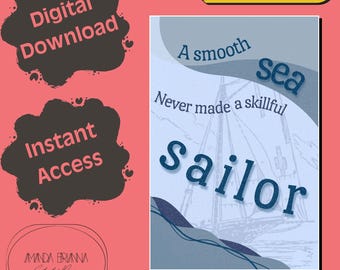 A Smooth Sea Never Made a Skillful Sailor l Printable Wall Art | Digital Download | Sailboat Art | Art | Fisherman | Kids Wall Art 16x24