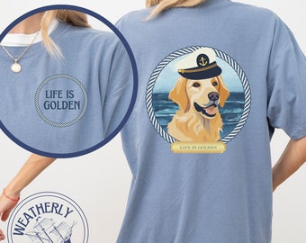T-Shirt Golden Retriever Nautical Shirt Life is Golden Dog Lover Gift for Golden Retriever Owner Unisex Tshirt Pet Design Golden Retriever