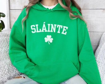 Hoodie Slainte Text St. Patricks Day Sweatshirt Irish Gift Slainte Sweatshirt Oversized Ireland Gift for St Pattys Day Irish Cheers Shirt