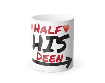 Half His Deen Mug, 11oz