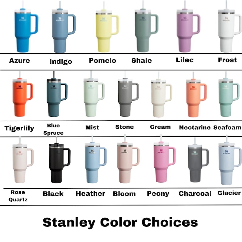 May include: A chart showing the color options for Stanley travel mugs. The colors are arranged in three rows of ten colors each. The colors include: Azure, Indigo, Pomelo, Shale, Lilac, Frost, Tigerlily, Blue Spruce, Mist, Stone, Cream, Nectarine, Seafoam, Rose Quartz, Black, Heather, Bloom, Peony, Charcoal, and Glacier.