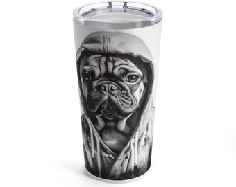 Tumbler 20oz dog lover tumbler, gift for her, gift for him, gift for coffee drinker, pug owner gift, funny dog art, pug lover tumbler gift