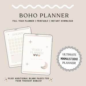 Op de afbeelding: Een printbare boho-planner met een minimalistisch ontwerp. De omslag heeft een halve maan, sterren en de tekst "Yearly Planner". De planner bevat een jaarlijkse kalender, lege pagina's voor notities en een titelpagina met de tekst "Ultimate Minimalist Boho Planner!"
