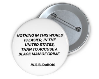 W.E.B. DuBois Quote Button 5