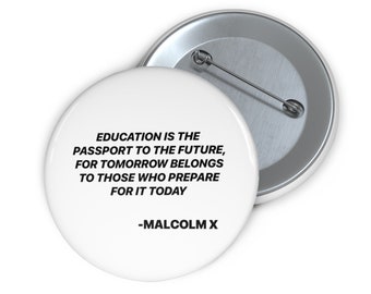 Malcolm X Quote Button 6