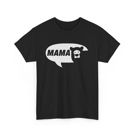 Mama Bear T-shirt - Hey Bear Inspired Unisex Heavy Cotton