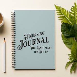 Sarcastic Nursing journal dark humor of nursing nurse&#39;s notes sarcastic scrubs sassy journal funny journal Spiral Notebook - Ruled Line