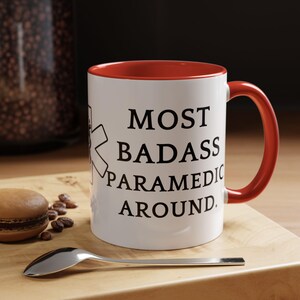 Most Badass Paramedic Around mug, paramedic mug, paramedic gift, paramedic birthday, paramedic Christmas Accent Coffee Mug (11, 15oz)