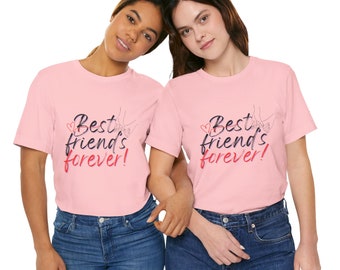 Camiseta BFF, Camiseta para mejores amigas para siempre, Jersey unisex de algodón suave