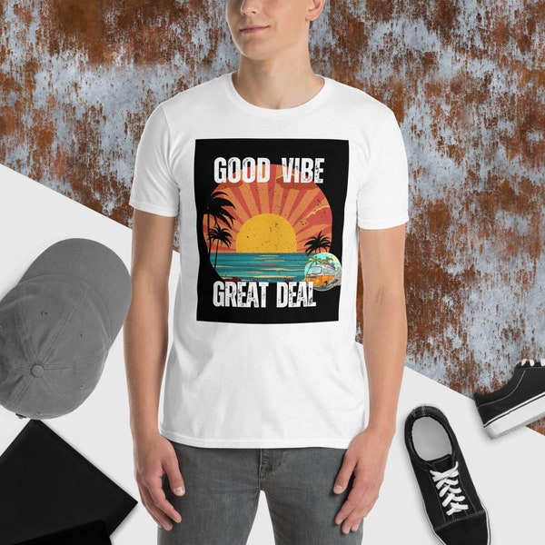 Good Vibe Great Deal, Short-Sleeve Unisex T-Shirt, Boyfriend, Girl friend,