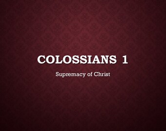 Colossians Chapter 1 PowerPoint KJV full chapter