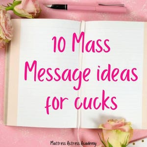10 Mass Message Ideas for your Cucks - Tasks for Submissives - Humiliation - Cuckold