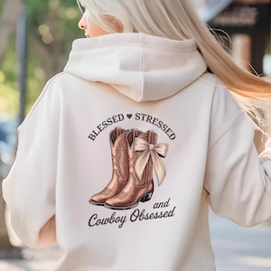 Cowboy Obsessed Hoodie, Blessed Stressed Cowgirl Sweatshirt, Country Girl Graphic Pullover, Rodeo Wife Hoodie, Western Cowgirl Gift