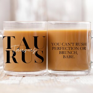 Funny Taurus Mug, Brunch Queen Zodiac Glass Cup, Clear Astrology Gift for Taurus Sign