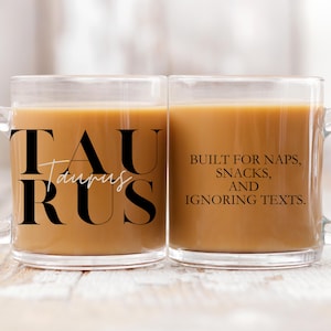 Taurus Zodiac Mug, Funny Glass Coffee Mug, Astrology Drink-ware, Taurus Coffee and Tea Cup