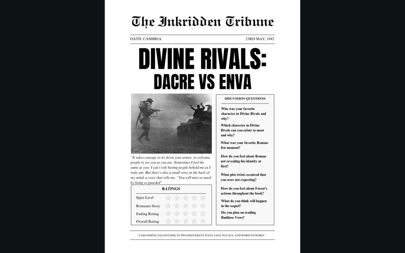May include: A black and white newspaper clipping with the headline "Divine Rivals: Dacre vs Enva". The article includes a photo of a soldier in a military uniform holding a rifle and a tank in the background. The article also includes a section with discussion questions and a rating system for the book.