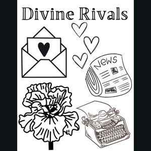 May include: Black and white illustration of a typewriter, a newspaper with the word "News" on it, a flower, an envelope with a heart inside, and three hearts. The text "Divine Rivals" is at the top of the image.