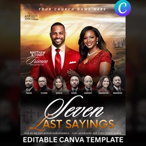 May include: A promotional flyer with the text "Seven Last Sayings" and "Editable Canva Template." The flyer features images of two people and several others, with the words "Matthew & Cindy Trimm, Senior Pastors."