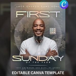 May include: A promotional poster for a church event. The poster features a smiling man in a white shirt, with the words "FIRST SUNDAY OF THE YEAR" in large, stylized text. Additional text includes the date and time, and website information. The poster is an editable Canva template.