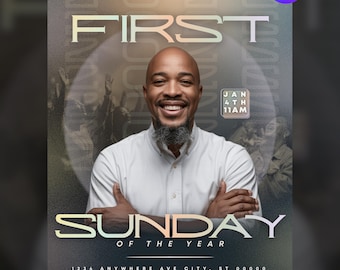 May include: A promotional poster for a church event. The poster features a smiling man in a white shirt, with the words "FIRST SUNDAY OF THE YEAR" in large, stylized text. Additional text includes the date and time, and website information. The poster is an editable Canva template.