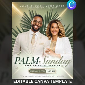 May include: A promotional poster for Palm Sunday featuring a smiling couple in formal attire. The poster includes the text "PALM Sunday" and "HOSANNA FOREVER", along with the date and time of the event. The words "EDITABLE CANVA TEMPLATE" are at the bottom.