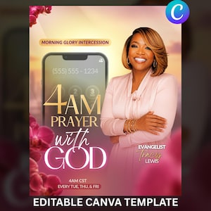 May include: A digital flyer template featuring a person in a light pink blazer, a smartphone graphic, and text reading Morning Glory Intercession, 4AM Prayer with God, Evangelist Tracy Lewis, 4AM CST, Every Tue, Thu, & Fri, and (555) 555-1234.